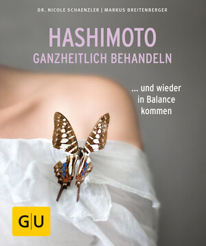 Buchcover Hashimoto ganzheitlich behandeln | Nicole Schaenzler | EAN 9783833861994 | ISBN 3-8338-6199-1 | ISBN 978-3-8338-6199-4