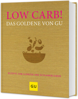 Buchcover Low Carb! Das Goldene von GU  | EAN 9783833864513 | ISBN 3-8338-6451-6 | ISBN 978-3-8338-6451-3
