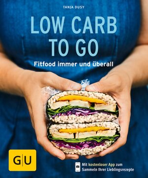 Buchcover Low Carb to go | Tanja Dusy | EAN 9783833864766 | ISBN 3-8338-6476-1 | ISBN 978-3-8338-6476-6