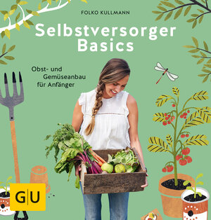Buchcover Selbstversorger Basics | Folko Kullmann | EAN 9783833865343 | ISBN 3-8338-6534-2 | ISBN 978-3-8338-6534-3