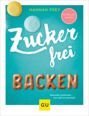 Buchcover Zuckerfrei backen | Hannah Frey | EAN 9783833865411 | ISBN 3-8338-6541-5 | ISBN 978-3-8338-6541-1