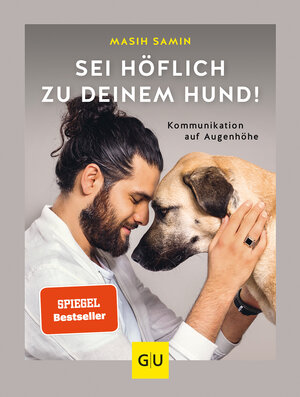 Buchcover Sei höflich zu deinem Hund! | Masih Samin | EAN 9783833866838 | ISBN 3-8338-6683-7 | ISBN 978-3-8338-6683-8