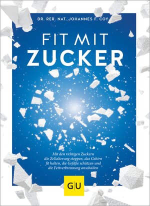 Buchcover Fit mit Zucker | Dr. rer. nat. Johannes Coy | EAN 9783833869976 | ISBN 3-8338-6997-6 | ISBN 978-3-8338-6997-6
