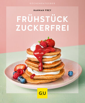 Buchcover Frühstück zuckerfrei | Hannah Frey | EAN 9783833872952 | ISBN 3-8338-7295-0 | ISBN 978-3-8338-7295-2
