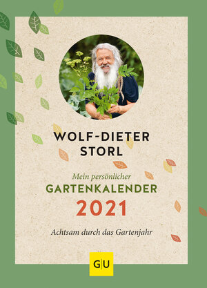 Buchcover Mein persönlicher Gartenkalender 2021 | Wolf-Dieter Storl | EAN 9783833874154 | ISBN 3-8338-7415-5 | ISBN 978-3-8338-7415-4