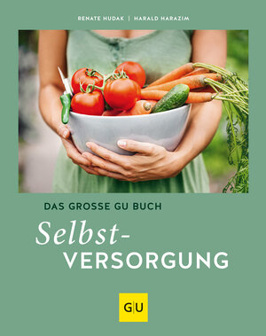 Buchcover Das große GU Buch Selbstversorgung | Renate Hudak | EAN 9783833874840 | ISBN 3-8338-7484-8 | ISBN 978-3-8338-7484-0