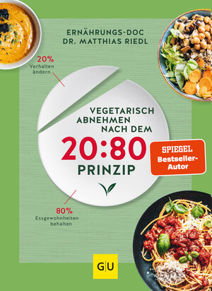 Buchcover Vegetarisch abnehmen nach dem 20:80 Prinzip | Matthias Riedl | EAN 9783833877056 | ISBN 3-8338-7705-7 | ISBN 978-3-8338-7705-6