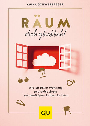 Buchcover Räum dich glücklich! | Anika Schwertfeger | EAN 9783833879807 | ISBN 3-8338-7980-7 | ISBN 978-3-8338-7980-7