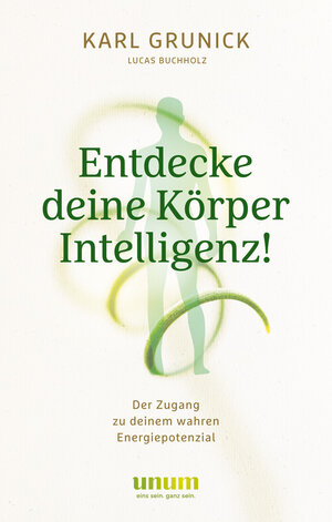 Buchcover Entdecke deine KörperIntelligenz! | Karl Grunick | EAN 9783833879999 | ISBN 3-8338-7999-8 | ISBN 978-3-8338-7999-9