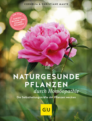 Buchcover Naturgesunde Pflanzen durch Homöopathie | Cornelia Maute | EAN 9783833880056 | ISBN 3-8338-8005-8 | ISBN 978-3-8338-8005-6