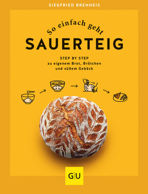 Buchcover So einfach geht Sauerteig | Brenneis Siegfried | EAN 9783833880285 | ISBN 3-8338-8028-7 | ISBN 978-3-8338-8028-5
