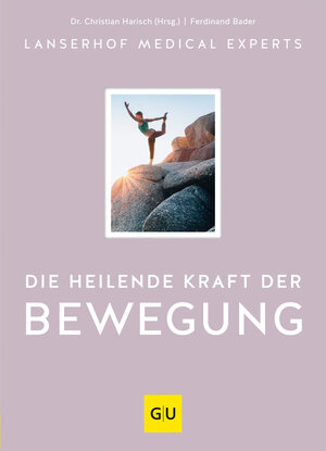Buchcover Die heilende Kraft der Bewegung | Ferdinand Bader | EAN 9783833881299 | ISBN 3-8338-8129-1 | ISBN 978-3-8338-8129-9
