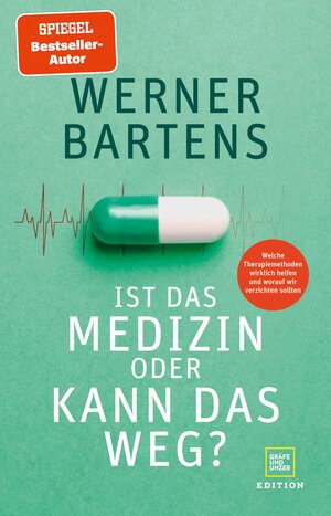 Buchcover Ist das Medizin oder kann das weg? | Dr. Werner Bartens | EAN 9783833881633 | ISBN 3-8338-8163-1 | ISBN 978-3-8338-8163-3