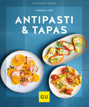 Buchcover Antipasti & Tapas | Angelika Ilies | EAN 9783833882531 | ISBN 3-8338-8253-0 | ISBN 978-3-8338-8253-1