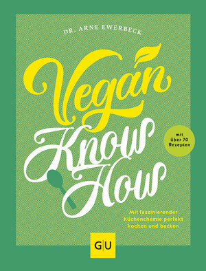 Buchcover Vegan Know-how | Arne Ewerbeck | EAN 9783833884207 | ISBN 3-8338-8420-7 | ISBN 978-3-8338-8420-7