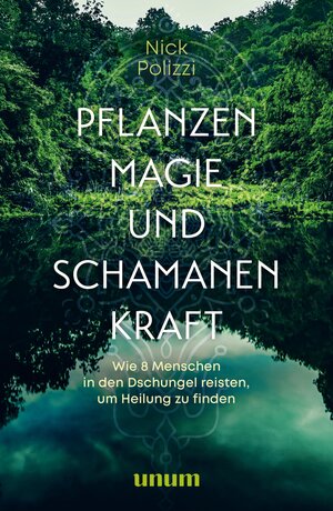 Buchcover Pflanzenmagie und Schamanenkraft | Nick Polizzi | EAN 9783833886904 | ISBN 3-8338-8690-0 | ISBN 978-3-8338-8690-4