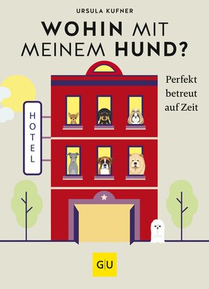 Buchcover Wohin mit meinem Hund? | Ursula Kufner | EAN 9783833886928 | ISBN 3-8338-8692-7 | ISBN 978-3-8338-8692-8