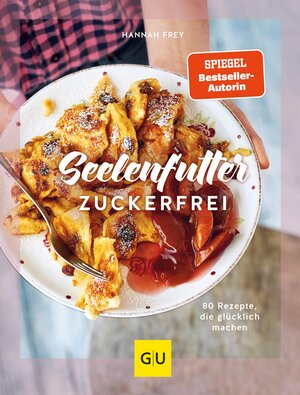 Buchcover Seelenfutter zuckerfrei | Hannah Frey | EAN 9783833887116 | ISBN 3-8338-8711-7 | ISBN 978-3-8338-8711-6