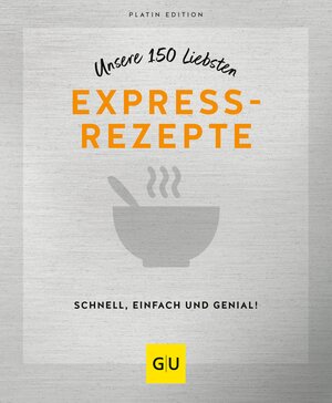 Buchcover Unsere 150 liebsten Expressrezepte  | EAN 9783833887444 | ISBN 3-8338-8744-3 | ISBN 978-3-8338-8744-4