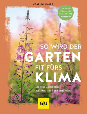 Buchcover So wird der Garten fit fürs Klima | Joachim Mayer | EAN 9783833887604 | ISBN 3-8338-8760-5 | ISBN 978-3-8338-8760-4