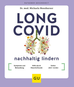 Buchcover Long Covid nachhaltig lindern | Michaela Moosburner | EAN 9783833888540 | ISBN 3-8338-8854-7 | ISBN 978-3-8338-8854-0