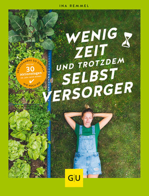 Buchcover Wenig Zeit und trotzdem Selbstversorger | Ina Remmel | EAN 9783833888953 | ISBN 3-8338-8895-4 | ISBN 978-3-8338-8895-3