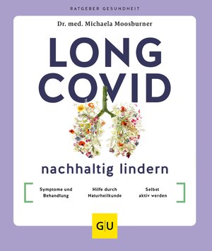 Buchcover Long Covid nachhaltig lindern | Dr. med. Michaela Moosburner | EAN 9783833889592 | ISBN 3-8338-8959-4 | ISBN 978-3-8338-8959-2