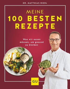 Buchcover Dr. Riedl: Meine 100 besten Rezepte | Dr. med. Matthias Riedl | EAN 9783833889837 | ISBN 3-8338-8983-7 | ISBN 978-3-8338-8983-7