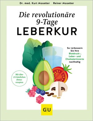 Buchcover Die revolutionäre 9-Tage-Leber-Kur | Dr. med. Kurt Mosetter | EAN 9783833891328 | ISBN 3-8338-9132-7 | ISBN 978-3-8338-9132-8