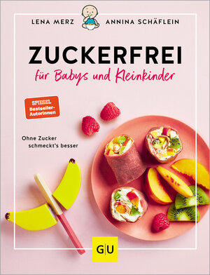 Buchcover Zuckerfrei für Babys und Kleinkinder | Annina Schäflein | EAN 9783833892769 | ISBN 3-8338-9276-5 | ISBN 978-3-8338-9276-9