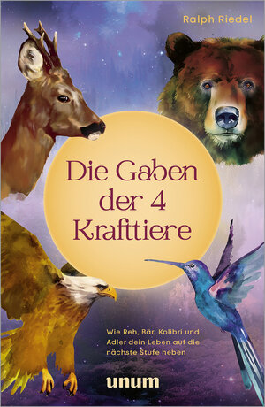 Buchcover Die Gaben der 4 Krafttiere | Ralph Riedel | EAN 9783833892875 | ISBN 3-8338-9287-0 | ISBN 978-3-8338-9287-5