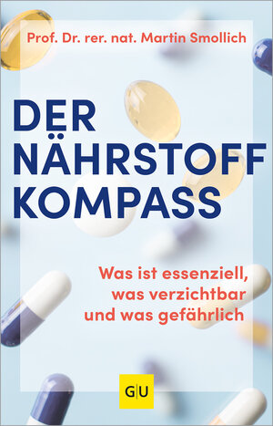 Buchcover Der Nährstoff-Kompass | Martin Smollich | EAN 9783833893513 | ISBN 3-8338-9351-6 | ISBN 978-3-8338-9351-3