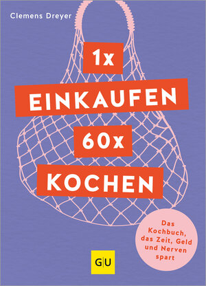 Buchcover 1 x einkaufen, 60 x kochen | Clemens Dreyer | EAN 9783833893988 | ISBN 3-8338-9398-2 | ISBN 978-3-8338-9398-8