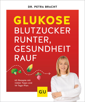 Buchcover Glukose - Blutzucker runter, Gesundheit rauf | Petra Bracht | EAN 9783833894473 | ISBN 3-8338-9447-4 | ISBN 978-3-8338-9447-3