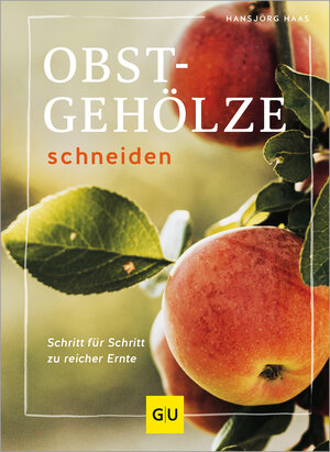 Buchcover Obstgehölze schneiden | Hansjörg Haas | EAN 9783833894954 | ISBN 3-8338-9495-4 | ISBN 978-3-8338-9495-4