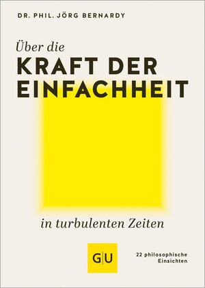 Buchcover Über die Kraft der Einfachheit in turbulenten Zeiten | Dr. Jörg Bernardy | EAN 9783833895814 | ISBN 3-8338-9581-0 | ISBN 978-3-8338-9581-4