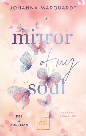 Buchcover Mirror Of My Soul. Fee & Aurelian | Johanna Marquardt | EAN 9783833897450 | ISBN 3-8338-9745-7 | ISBN 978-3-8338-9745-0