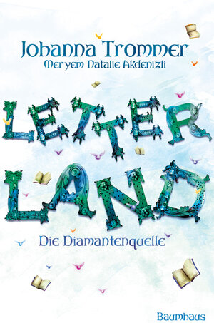 Buchcover Letterland - Die Diamantenquelle | Johanna Trommer | EAN 9783833939112 | ISBN 3-8339-3911-7 | ISBN 978-3-8339-3911-2