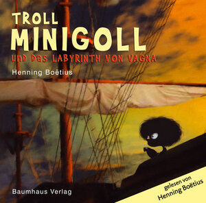 Buchcover Troll Minigoll und das Labyrinth von Vagna (4 CD) | Henning Boetius | EAN 9783833951527 | ISBN 3-8339-5152-4 | ISBN 978-3-8339-5152-7