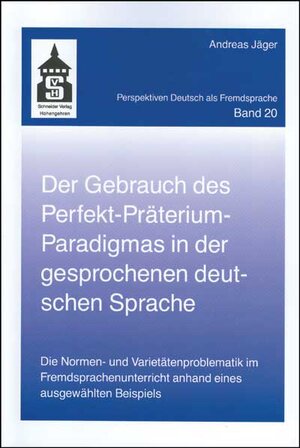 Buchcover Der Gebrauch des Perfekt-Präteritum-Paradigmas in der gesprochenen deutschen Sprache | Andreas Jäger | EAN 9783834000590 | ISBN 3-8340-0059-0 | ISBN 978-3-8340-0059-0