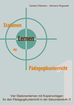 Buchcover Lernen an Stationen im Pädagogikunterricht - Band 1 | Carsten Püttmann | EAN 9783834004581 | ISBN 3-8340-0458-8 | ISBN 978-3-8340-0458-1