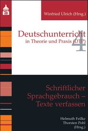 Buchcover Schriftlicher Sprachgebrauch. Texte verfassen  | EAN 9783834005038 | ISBN 3-8340-0503-7 | ISBN 978-3-8340-0503-8