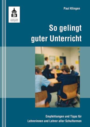 Buchcover So gelingt guter Unterricht | Paul Klingen | EAN 9783834006356 | ISBN 3-8340-0635-1 | ISBN 978-3-8340-0635-6
