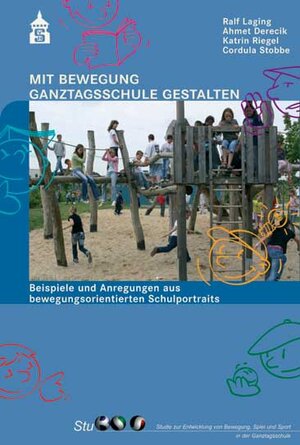 Buchcover Mit Bewegung Ganztagsschule gestalten | Ralf Laging | EAN 9783834006837 | ISBN 3-8340-0683-1 | ISBN 978-3-8340-0683-7