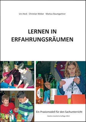 Buchcover Lernen in Erfahrungsräumen | Urs Heck | EAN 9783834010254 | ISBN 3-8340-1025-1 | ISBN 978-3-8340-1025-4