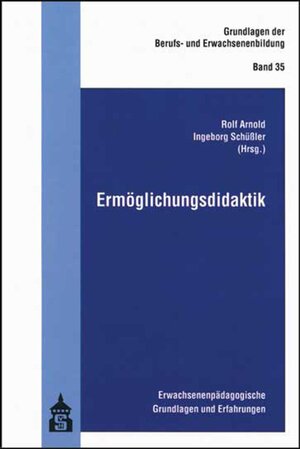 Buchcover Ermöglichungsdidaktik  | EAN 9783834014412 | ISBN 3-8340-1441-9 | ISBN 978-3-8340-1441-2