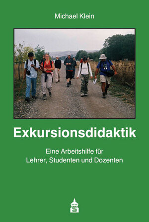 Buchcover Exkursionsdidaktik | Michael Klein | EAN 9783834014726 | ISBN 3-8340-1472-9 | ISBN 978-3-8340-1472-6