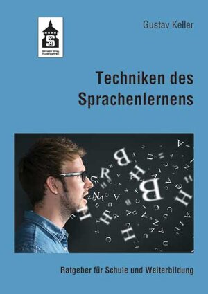 Buchcover Techniken des Sprachenlernens | Gustav Keller | EAN 9783834014795 | ISBN 3-8340-1479-6 | ISBN 978-3-8340-1479-5