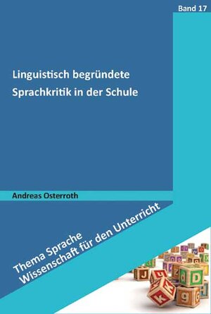Buchcover Linguistisch begründete Sprachkritik in der Schule | Andreas Osterroth | EAN 9783834014832 | ISBN 3-8340-1483-4 | ISBN 978-3-8340-1483-2