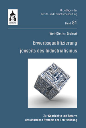 Buchcover Erwerbsqualifizierung jenseits des Industrialismus | Wolf-Dietrich Greinert | EAN 9783834014948 | ISBN 3-8340-1494-X | ISBN 978-3-8340-1494-8